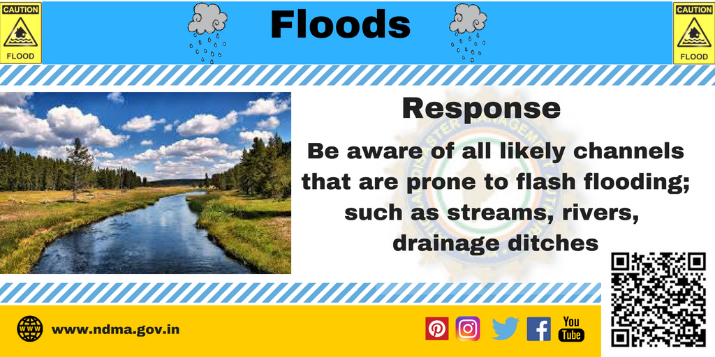 Response - be aware of all likely channels that are prone to flash flooding such as streams, rivers, drainage ditches 